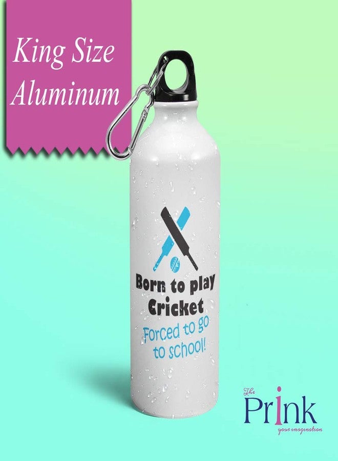 Prink Aluminium Born to Play Cricket themed Sipper Water Bottles for Men (600ml, White) - Image 2